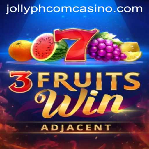 Explore the Exciting World of 3FruitsWin at Jollyph Com Casino